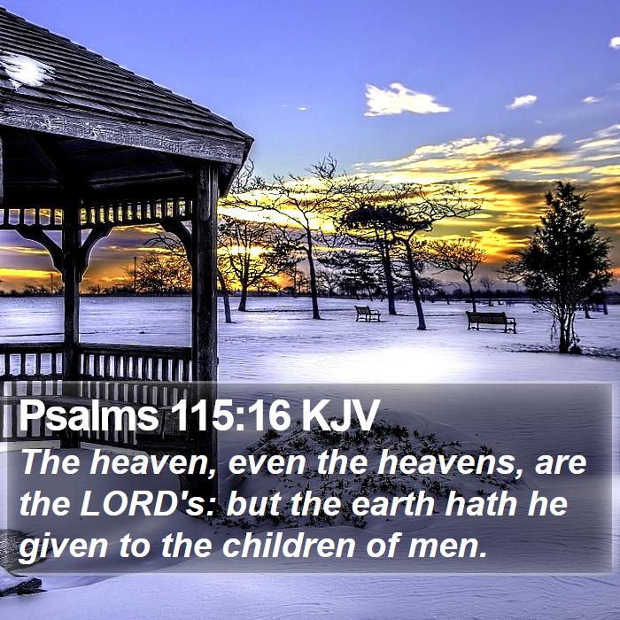 Psalms 115:16 KJV Bible Study