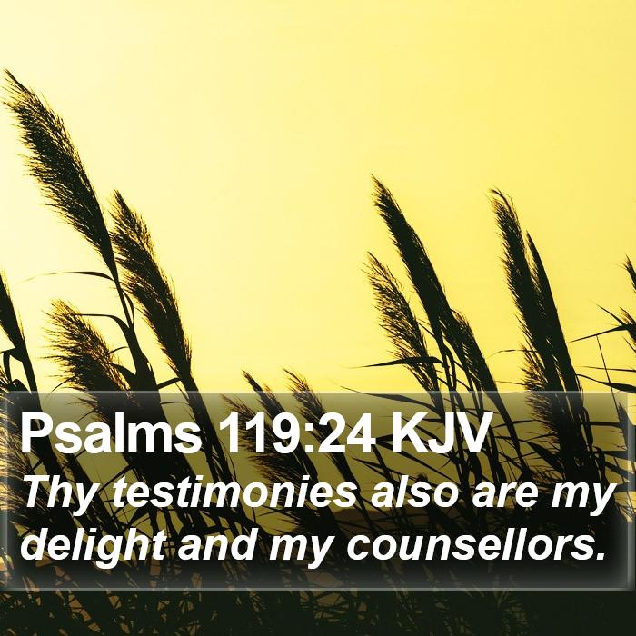 Psalms 119:24 KJV Bible Study