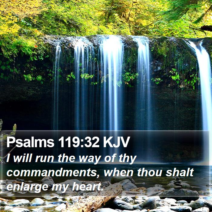 Psalms 119:32 KJV Bible Study