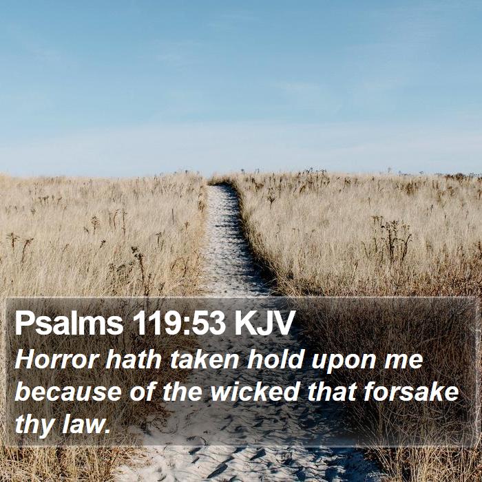 Psalms 119:53 KJV Bible Study