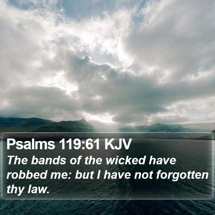 Psalms 119:61 KJV Bible Study