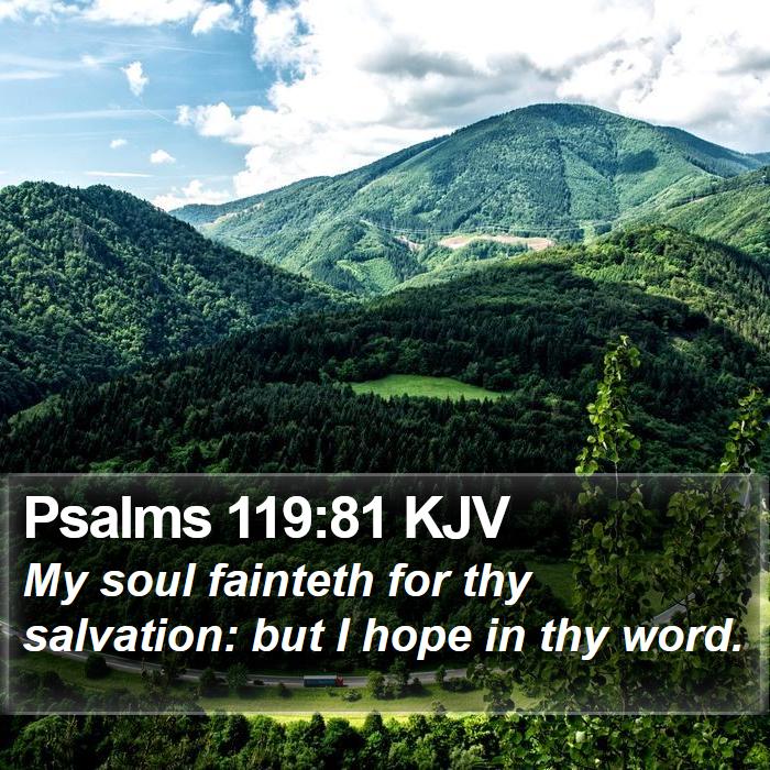 Psalms 119:81 KJV Bible Study