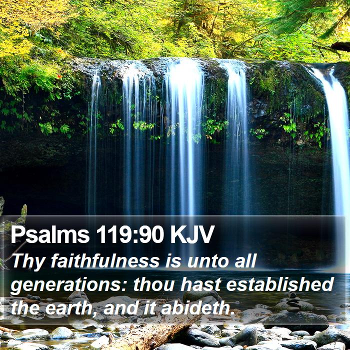 Psalms 119:90 KJV Bible Study