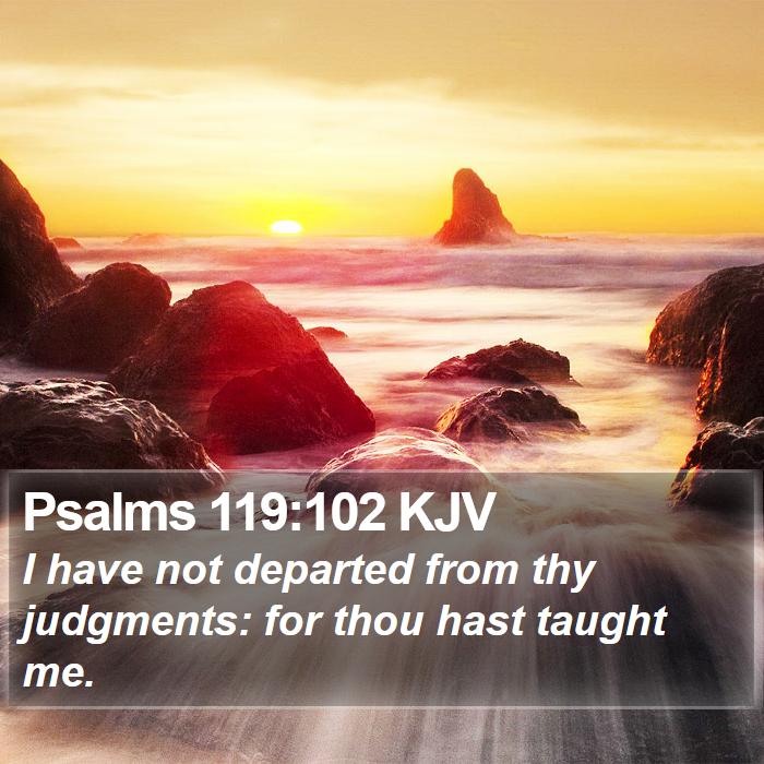 Psalms 119:102 KJV Bible Study