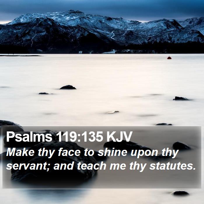 Psalms 119:135 KJV Bible Study