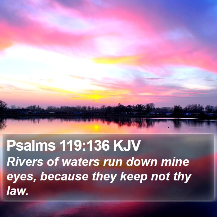 Psalms 119:136 KJV Bible Study