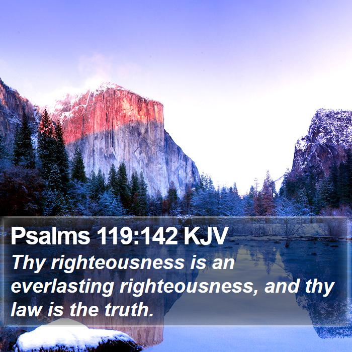 Psalms 119:142 KJV Bible Study