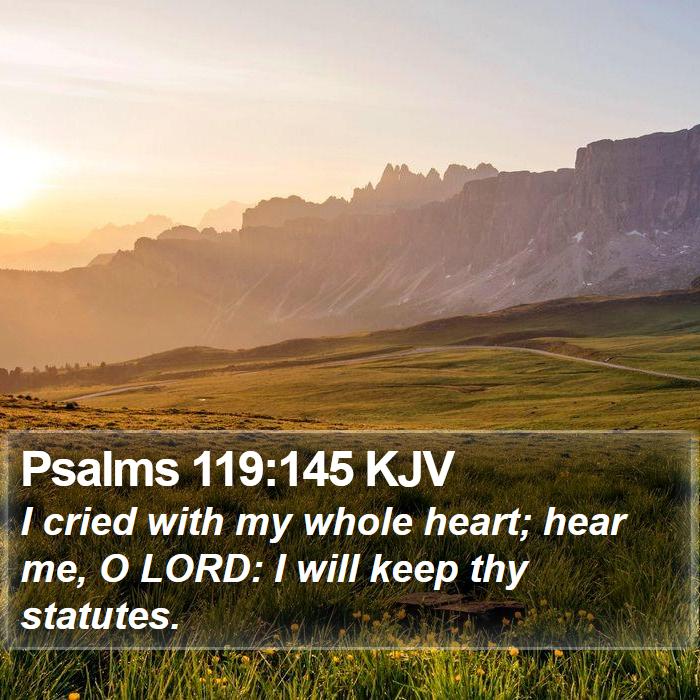 Psalms 119:145 KJV Bible Study