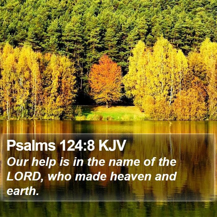 Psalms 124:8 KJV Bible Study