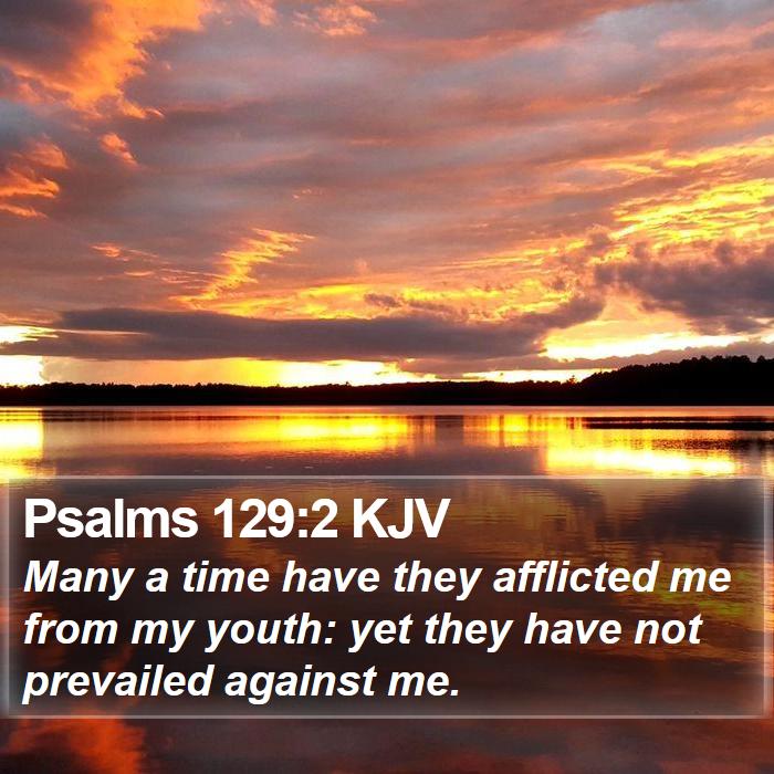 Psalms 129:2 KJV Bible Study