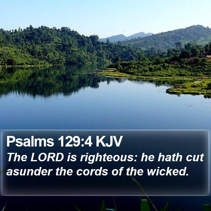 Psalms 129:4 KJV Bible Study