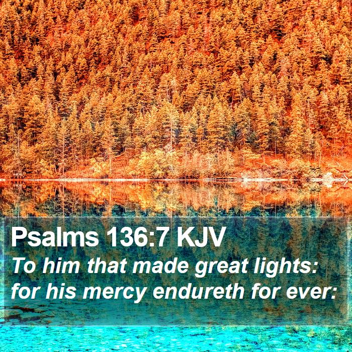 Psalms 136:7 KJV Bible Study