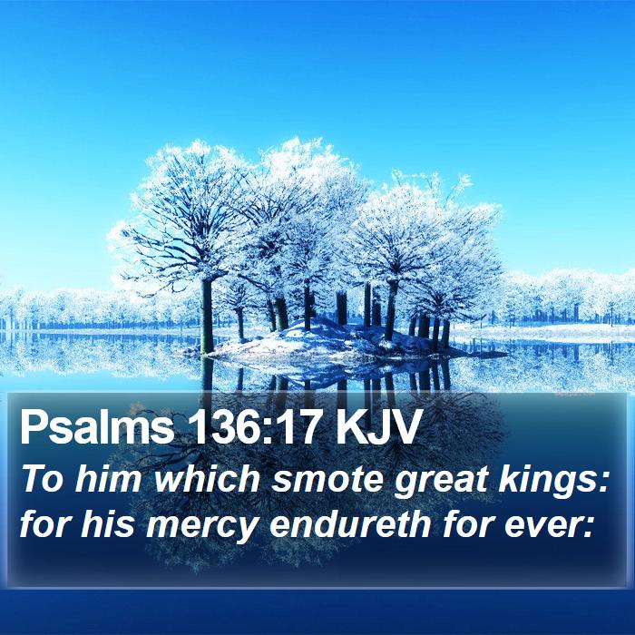 Psalms 136:17 KJV Bible Study