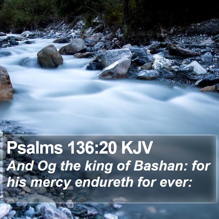 Psalms 136:20 KJV Bible Study