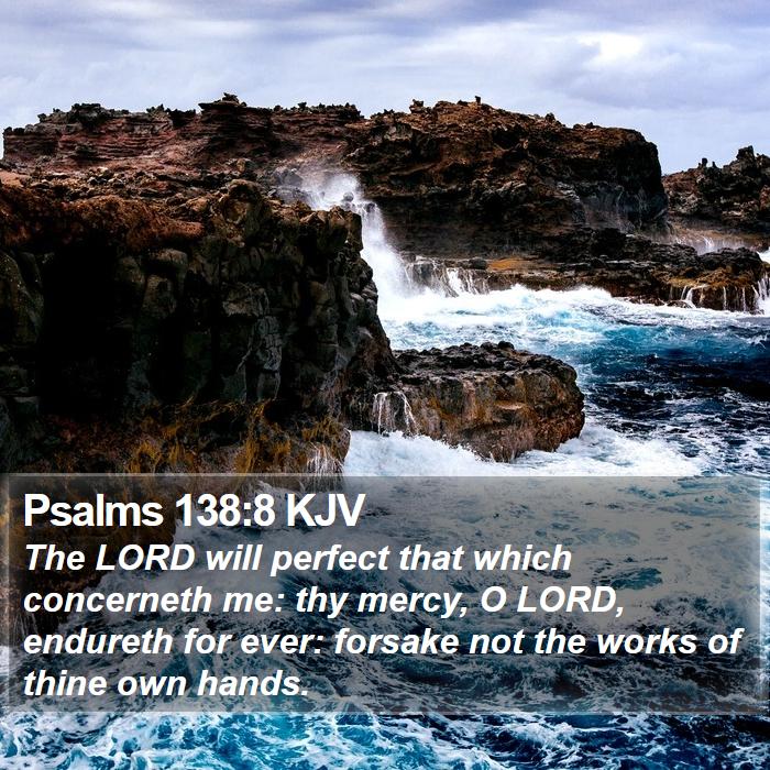 Psalms 138:8 KJV Bible Study