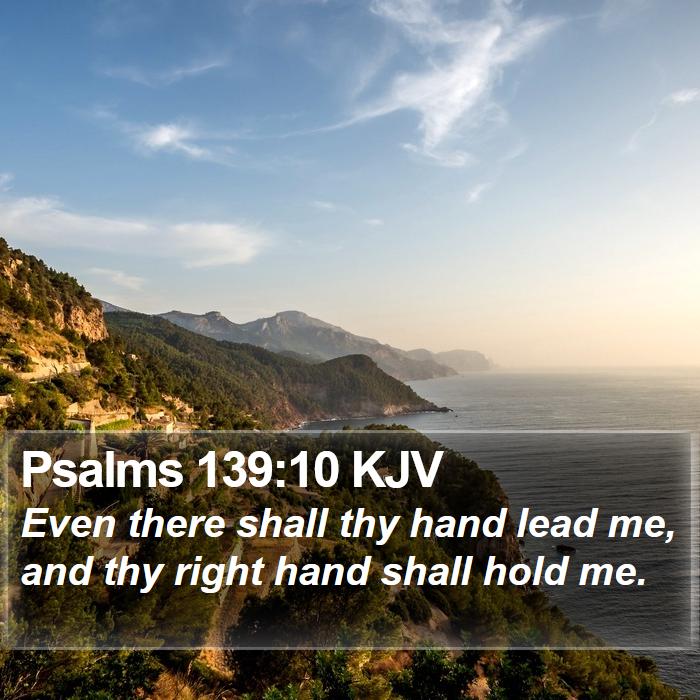 Psalms 139:10 KJV Bible Study