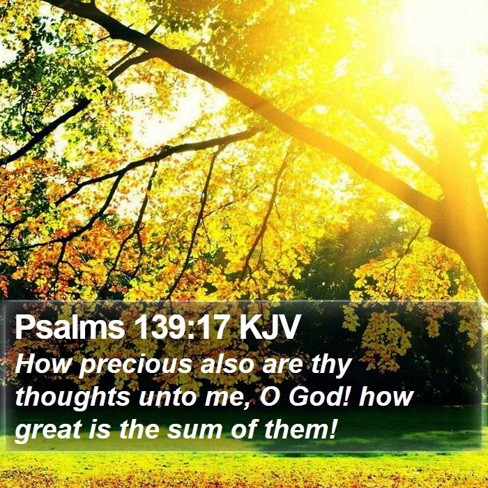 Psalms 139:17 KJV Bible Study