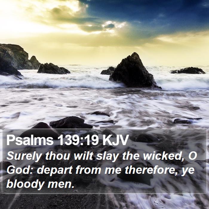 Psalms 139:19 KJV Bible Study