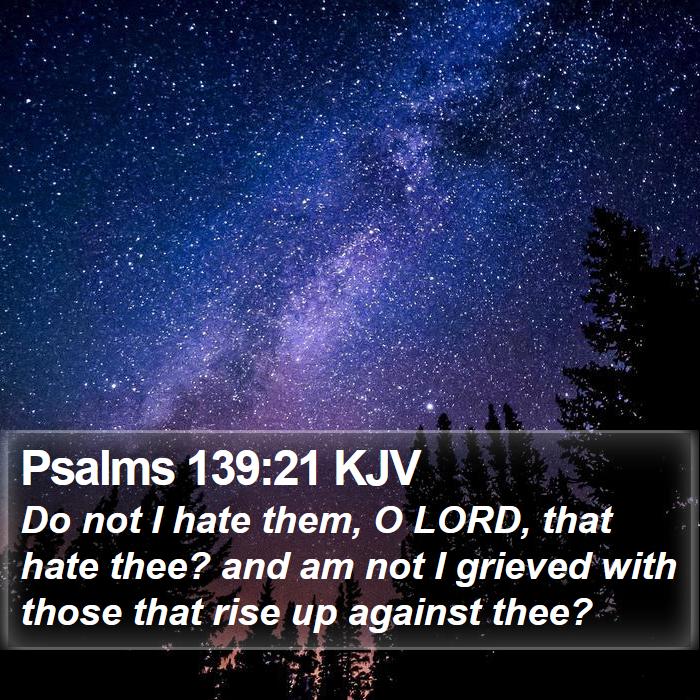 Psalms 139:21 KJV Bible Study