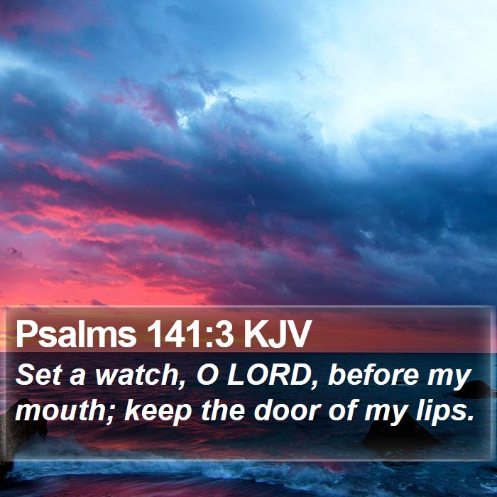 Psalms 141:3 KJV Bible Study