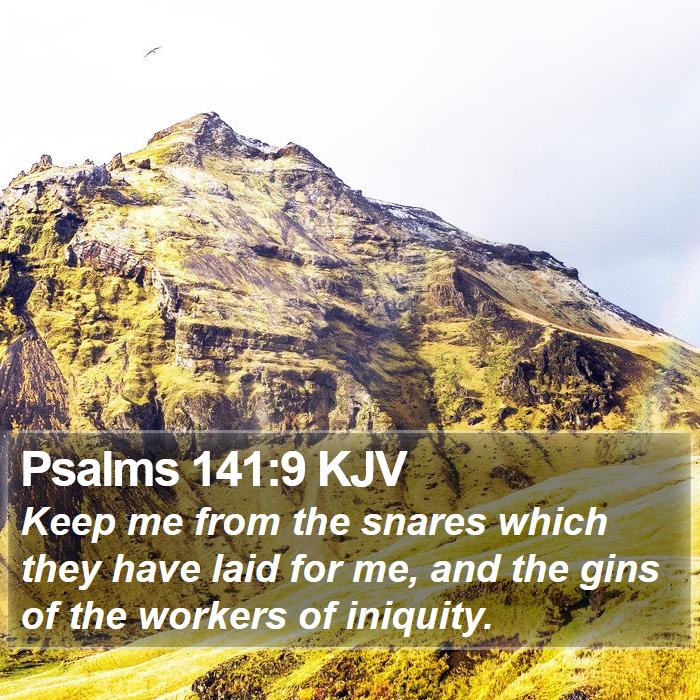 Psalms 141:9 KJV Bible Study