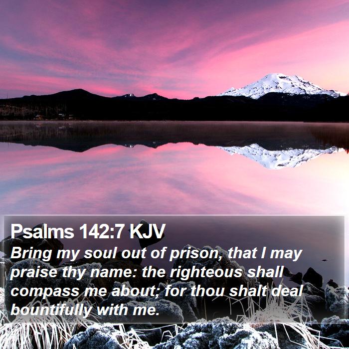 Psalms 142:7 KJV Bible Study