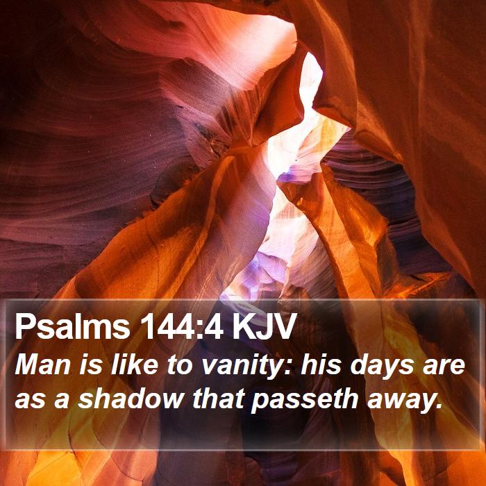 Psalms 144:4 KJV Bible Study