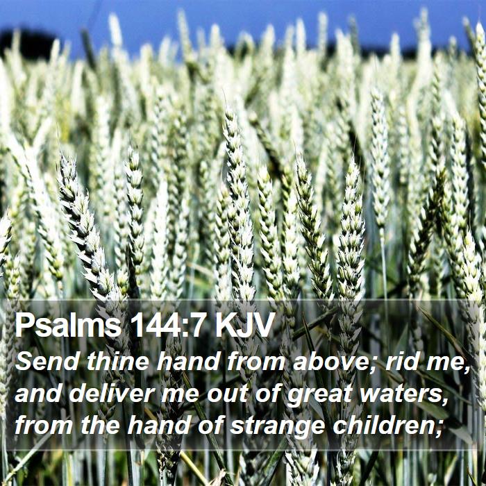 Psalms 144:7 KJV Bible Study