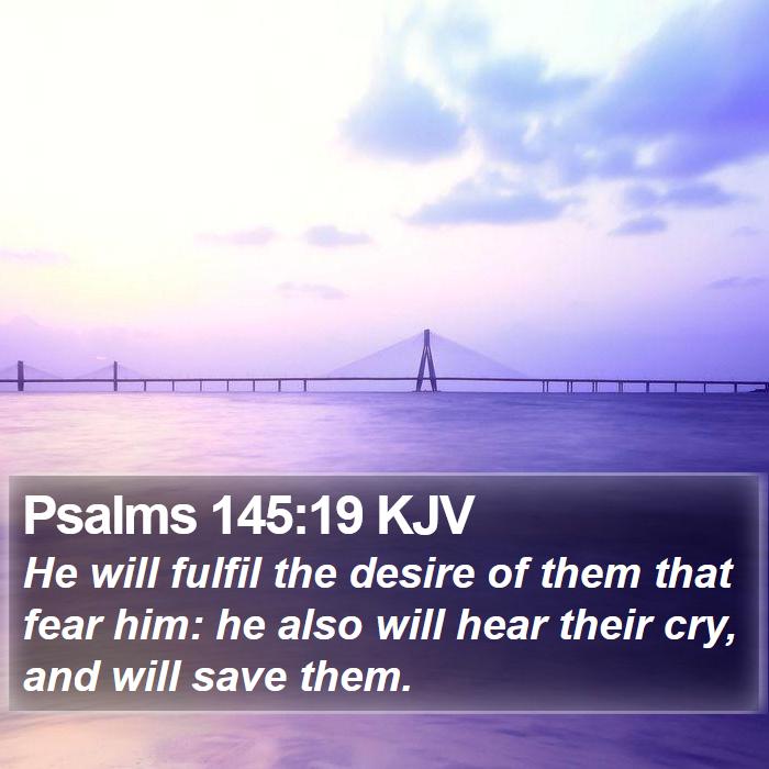 Psalms 145:19 KJV Bible Study