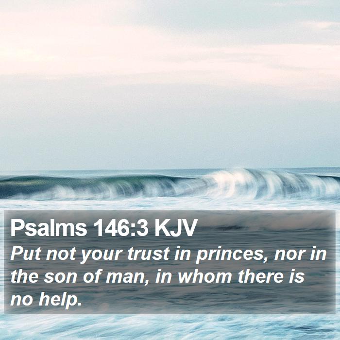 Psalms 146:3 KJV Bible Study