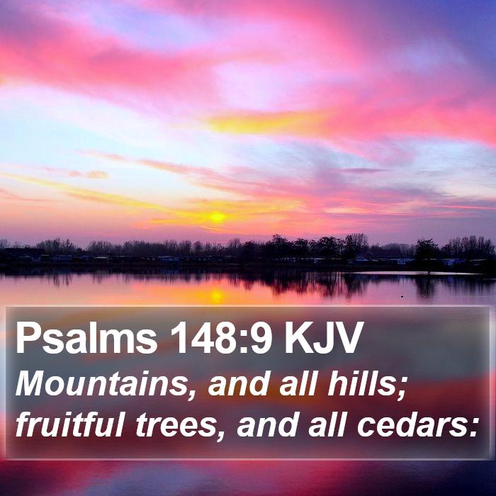 Psalms 148:9 KJV Bible Study