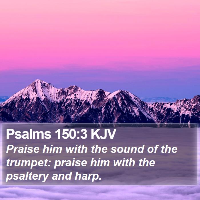 Psalms 150:3 KJV Bible Study