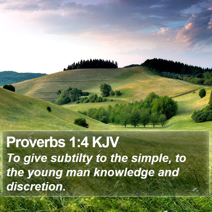 Proverbs 1:4 KJV Bible Study