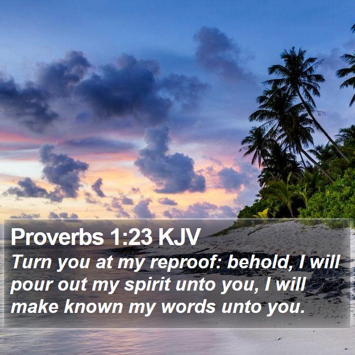 Proverbs 1:23 KJV Bible Study