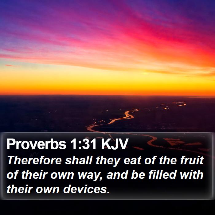 Proverbs 1:31 KJV Bible Study