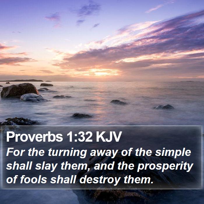 Proverbs 1:32 KJV Bible Study