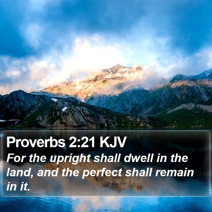 Proverbs 2:21 KJV Bible Study