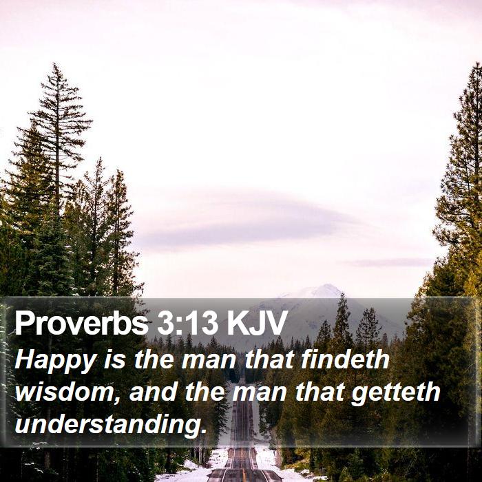 Proverbs 3:13 KJV Bible Study