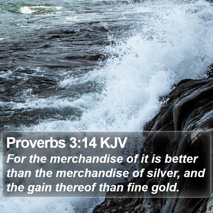 Proverbs 3:14 KJV Bible Study