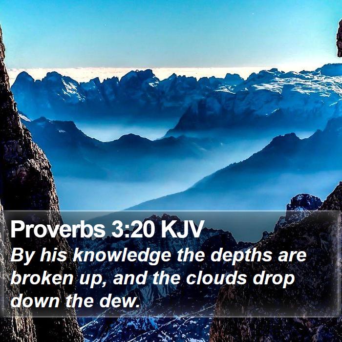 Proverbs 3:20 KJV Bible Study