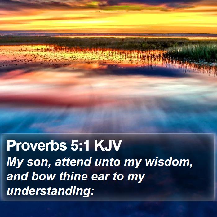 Proverbs 5:1 KJV Bible Study