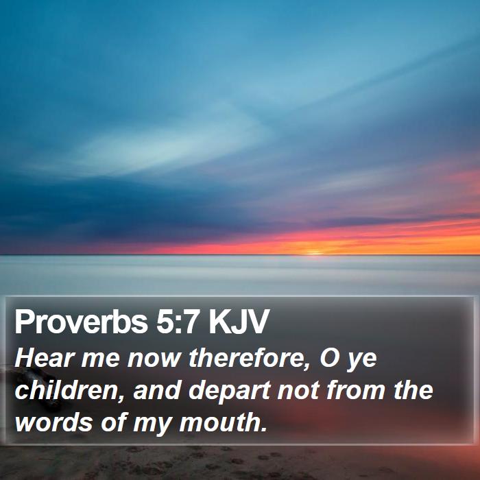 Proverbs 5:7 KJV Bible Study