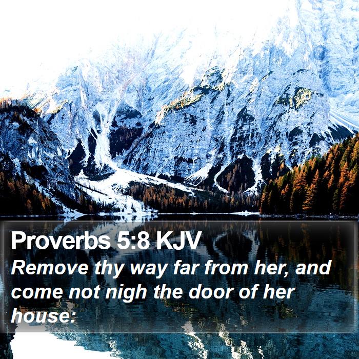 Proverbs 5:8 KJV Bible Study