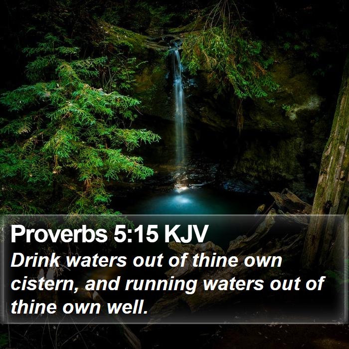 Proverbs 5:15 KJV Bible Study