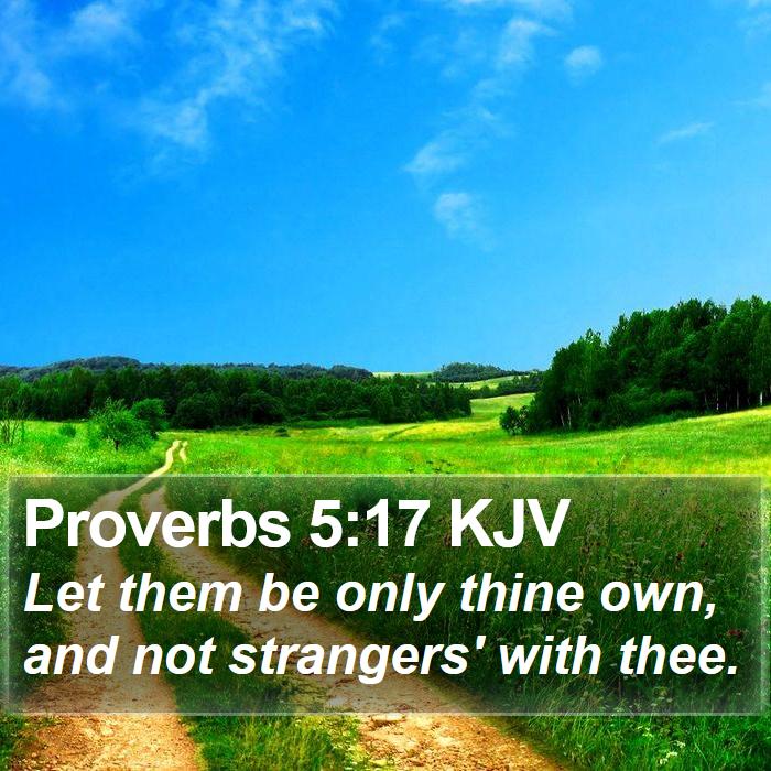 Proverbs 5:17 KJV Bible Study