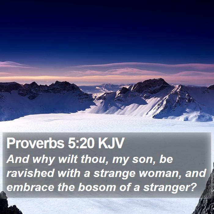 Proverbs 5:20 KJV Bible Study