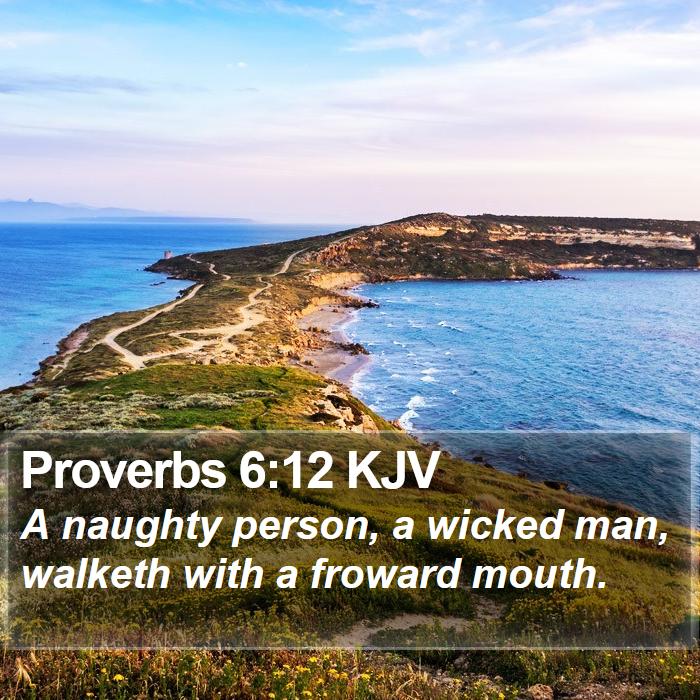 Proverbs 6:12 KJV Bible Study