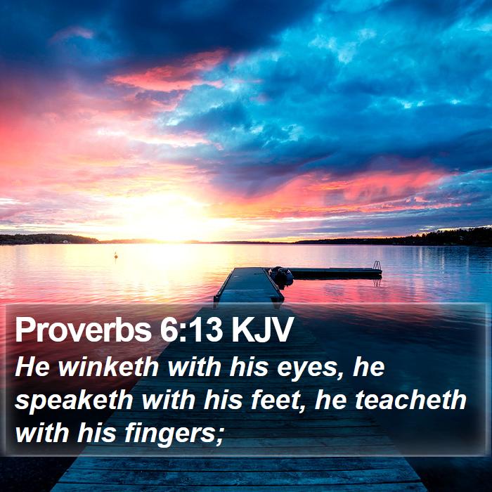 Proverbs 6:13 KJV Bible Study