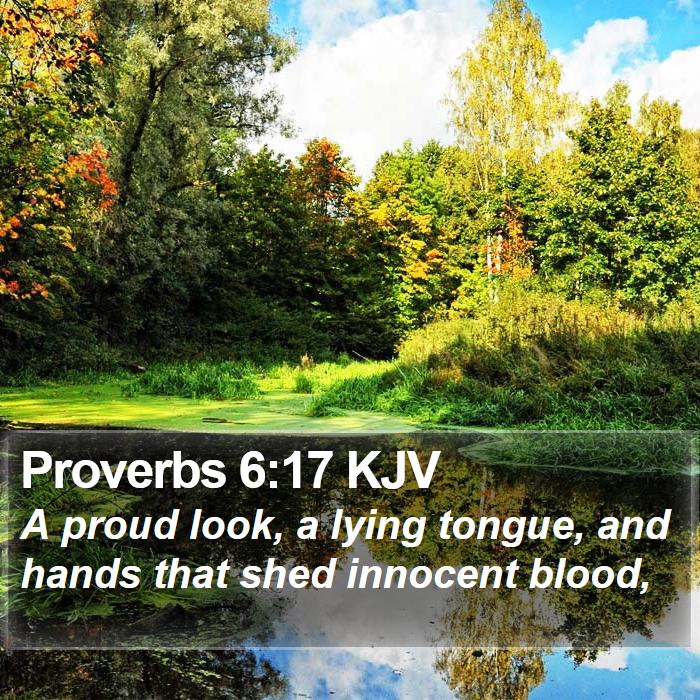 Proverbs 6:17 KJV Bible Study