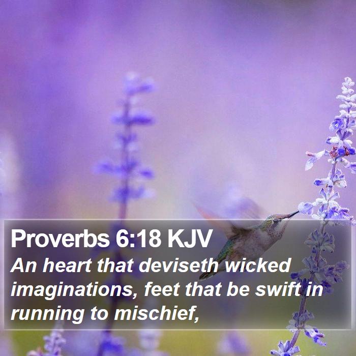 Proverbs 6:18 KJV Bible Study